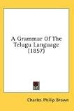 A Grammar Of The Telugu Language (1857)