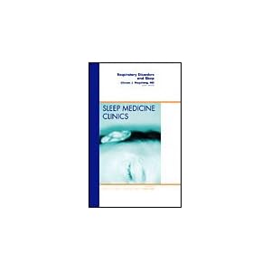 Respiratory Disorders and Sleep, An Issue of Sleep Medicine Clinics (The Clinics: Internal... by Ulysses Magalang