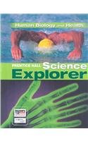 SCIENCE EXPLORER C2009 BOOK D STUDENT EDTION HUMAN BIOLOGY AND HEALTH (Prentice Hall Science Explorer)