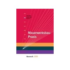 Mauerwerksbau-Praxis. Mit DIN 1053-100 (09.2007) und EnEV 2007
