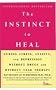 The Instinct to Heal