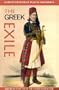 The Greek exile: Or, A narrative of the captivity and escape of Christophorus Plato Castanis, during the massacre on the island of Scio, by the Turks, ... with various adventures in Greece and America