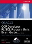 OCP Developer PL SQL Program Units Exam Guide with cd