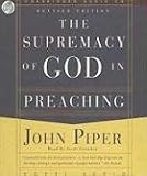 The Supremacy of God in Preaching