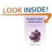 Purifying Crystals: The Cleansing, Recharging, Care and Protection, by and for Your Crystals