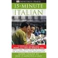 15-Minute Italian: Learn Italian in Just 15 Minutes a Day (Eyewitness Travel 15-Minute Language Packs)