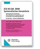 ICD-10-GM 2008 Systematisches Verzeichnis: Internationale statistische Klassifikation der Krankheiten und verwandter Gesundheitsprobleme