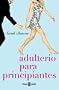 Adulterio Para Principiantes/ Adultery for Beginners