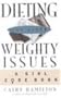 Dieting And Other Weighty Issues (Girl Code Books)