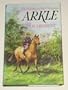 Arkle: The Full Story of the Champion