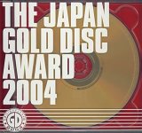 THE JAPAN GOLD DISC AWARD 2004(CCCD)