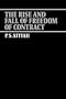 The Rise and Fall of Freedom of Contract