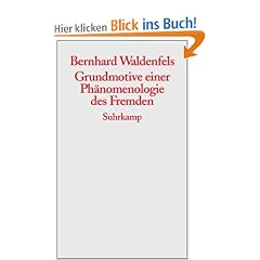 Grundmotive einer Ph�nomenologie des Fremden