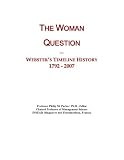 The Woman Question: Webster's Timeline History, 1792 - 2007