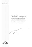 Die Einfhrung Von Hndlerstandards Fr Erfolgreiche Modell-neueinfhrungen Als Eine Corporate Identity-maánahme Am Beispiel Mazda Austria Gmbh