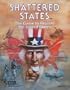 Shattered States: The Game to Reunite the United States [BOX SET]