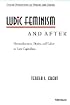 Ludic Feminism and After: Postmodernism, Desire, and Labor in Late Capitalism (Critical Perspectives on Women and Gender)