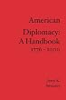 American Diplomacy: A Handbook 1776 - 2000