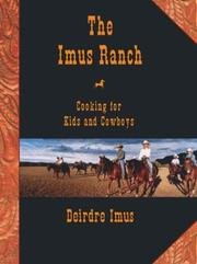 Imus Ranch: Cooking for Kids and Cowboys