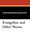 Evangeline and Other Poems