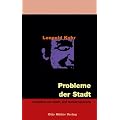 Probleme der Stadt: Leopold Kohr Gesamtausgabe 6
