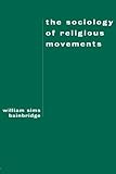 The sociology of religious movements