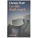La citt� degli angeli (Dal mondo)