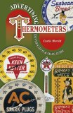 Advertising Thermometers: Identification & Value Guide