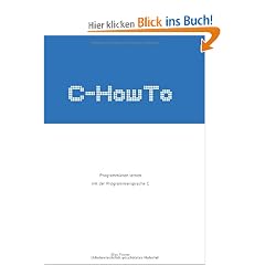 C-HowTo: Programmieren lernen mit der Programmiersprache C
