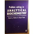 Problem Solving in Analytical Biochemistry by  David J. Holme and Hazel Peck
