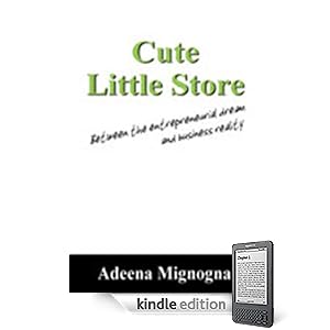 Cute Little Store: Between the entrepreneurial dream and business reality