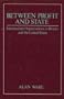 Between Profit and State: Intermediate Organizations in Britain and the United States