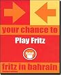Fritz in Bahrain Limited Edition : Your Chance to Play Fritz (Chess)