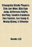 Changsha Ginde Players: Sim Jae-Won, Kim Eun-Jung, Jefferson Feijao, Du Ping, Sandro Cardoso DOS Santos, Lee Sang-Il, Wang Qiang, Li Chunyu