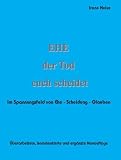 EHE der Tod euch scheidet: Im Spannungsfeld von Ehe - Scheidung - Glauben