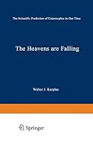 The heavens are falling : the scientific prediction of catastrophes in our time