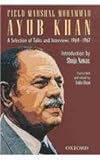 Field Marshal Mohammad Ayub Khan : a selection of talks and interviews, 1964-1967