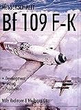 Messerschmitt Bf 109 F-K (Schiffer Military History)