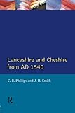 Lancashire and Cheshire from AD 1540