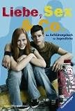 Liebe, Sex & Co: Das Aufkl�rungsbuch f�r Jugendliche - Sabine Thor-Wiedemann