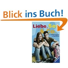 Liebe, Sex & Co: Das Aufkl�rungsbuch f�r Jugendliche