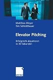 Produkt-Bild: Elevator Pitching: Erfolgreich akquirieren in 30 Sekunden