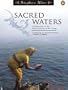 Sacred Waters: A Pilgrimage to the Many Sources of the Ganga