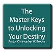 The Master Keys to Unlocking Your Destiny