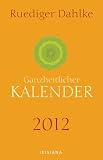 Produkt-Bild: Ruediger Dahlkes ganzheitlicher Kalender 2012: Taschenkalender