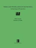 Trees and woodlands of South India : archaeological perspective