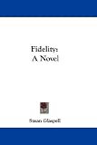  : Fidelity: A Novel