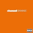 channel ORANGE [Explicit] [+digital booklet]