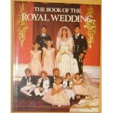 The Book of Royal Wedding, the Armorial Bearings of Prince Andrew, Showing the Royal Arms... by 