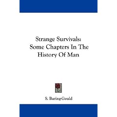 Strange Survivals: Some Chapters in the History of Man